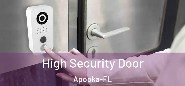 High Security Door Apopka-FL